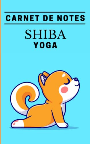 Carnet de notes | Shiba yoga: Carnet ligné 12,7 x 20,32 cm (5 x 8 pouces)