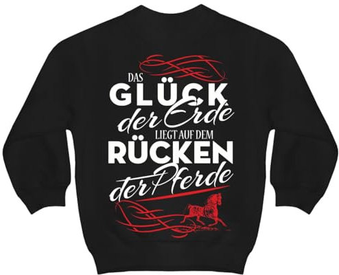 Spaß Kostet Kinder Pullover Pferdesprüche Das Glück Dieser Erde liegt auf dem Rücken der Pferde Größe 98-164