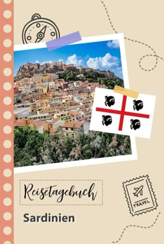 Reisetagebuch zum Ausfüllen - Sardinien: Ein lustiger Reisetagebuch zum selberschreiben für Ihre Reise nach Italien für Paare, Männer und Frauen mit Anregungen und Checklisten.