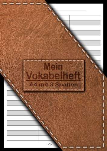 Mein Vokabelheft A4 3 Spalten liniert zum Eintragen von Vokabeln: Dreispaltiges Vokabelheft | Schulheft zum lernen neuer Sprachen und Vokabeln zum wiederholen