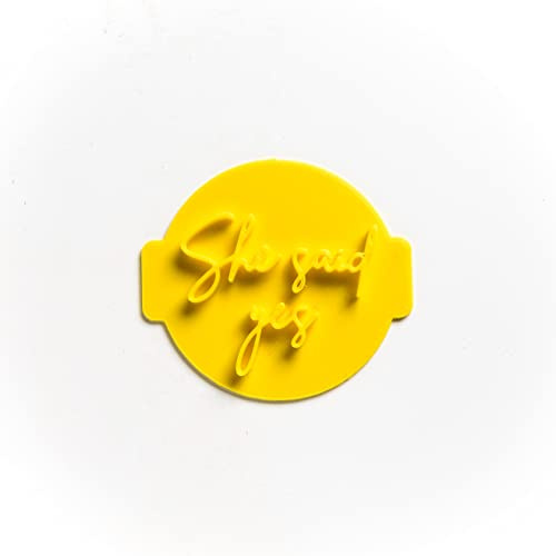 The Cookie Cutter Hub She Said Yes Embosser/Stamp for Cupcakes Fondant Icing Clay Cake Baking Decoration