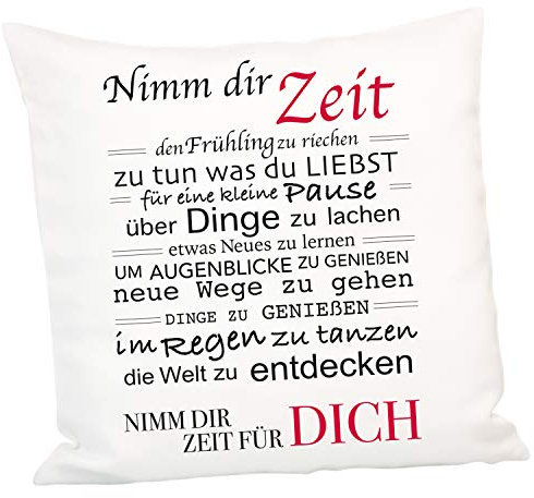 Geschenke 24 Kissen – Nimm Dir Zeit: 40 x 40 cm Dekokissen mit liebevollem Spruch - Kissenbezug und Inlett inklusive