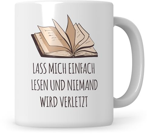 Lass mich einfach Lesen und niemand wird verletzt Tasse, Leseratte Bücherwurm Kaffeetasse, Buchliebhaber Becher Leser Leserin Kaffeetasse