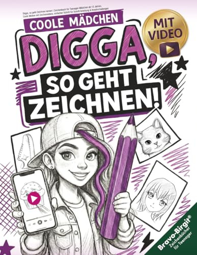 Digga, so geht Zeichnen lernen | Zeichenbuch für Teenager-Mädchen ab 12 Jahren: Coole Motive mit Zeichenvideos, einfacher Schritt für Schritt Anleitung & Kreativchallenges (Digga-Zeichenbuchreihe)