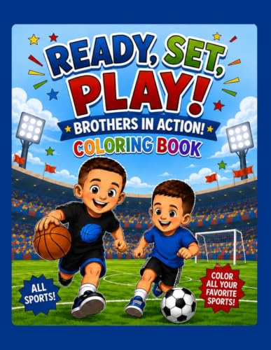 Ready, Set, Play! Brothers In Action Coloring Book