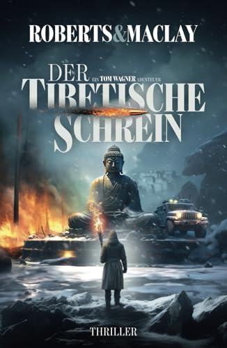Der tibetische Schrein (Ein Tom Wagner Abenteuer, Band 13)