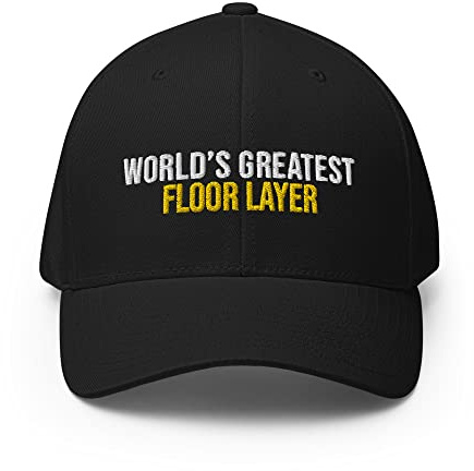 World's Greatest Floor Layer Hat (Embroidered Structured Twill Cap) Floor Layer Apparel Black