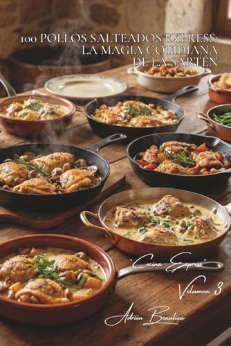 100 pollos escalfados delicados: la finura francesa redescubierta: Carne perlada, caldos fragantes y Cocina de Palacio simplificada (SERIE POLLO (35 ... Subserie Cocina Express) (Spanish Edition)