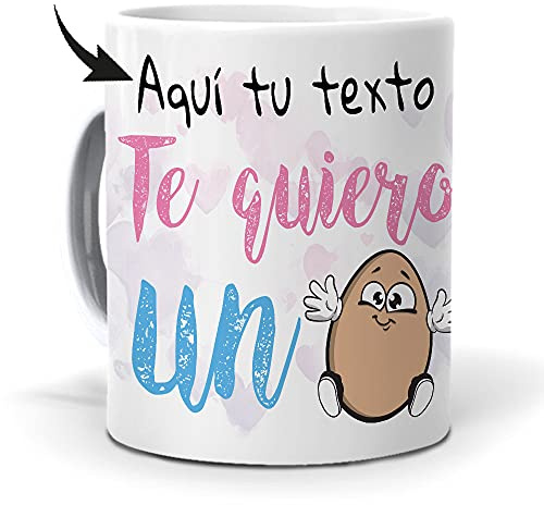 mundohuevo Taza Personalizada con Texto. Regalo Original. (Nombre) te Quiero un Huevo. Haz