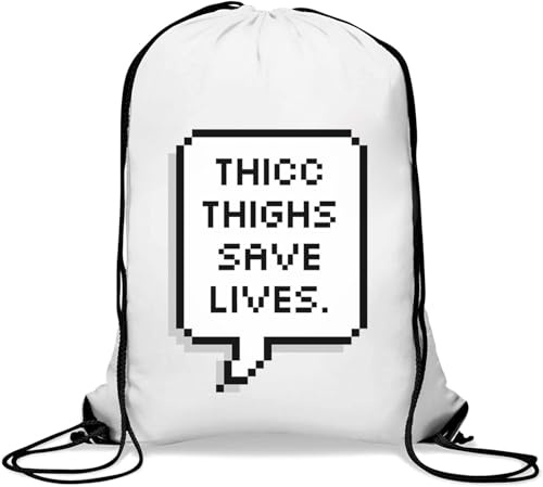 Thicc Thighs Save Lives 8 Bit Styled Slogan Gym Sack Casual Drawstring Bag White