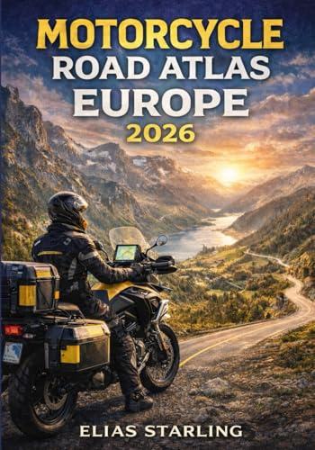 Motorcycle Road Atlas Europe 2026: The Ultimate Guide to Scenic Touring Routes, Epic Adventures & GPS-Ready Maps