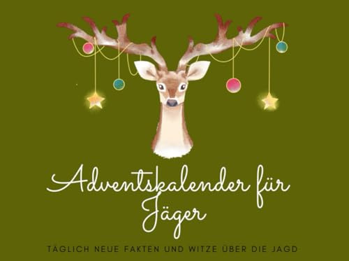 Adventskalender für Jäger: Täglich neue Fakten und Witze über die Jagd