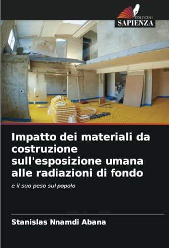 Impatto dei materiali da costruzione sull'esposizione umana alle radiazioni di fondo: e il suo peso sul popolo