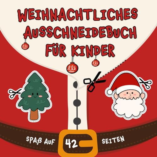 Ausschneidebuch für Kinder mit 42 weihnachtlichen Motiven | Festliche Magie zum Leben erwecken!: Entfessele die Festtagskreativität deines Kindes! Das ... Geschenk für unvergessliche Familienmomente