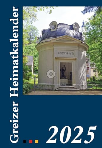 Greizer Heimatkalender 2025 | 30. Jahrgang der Neuauflage | Heimatgeschichtliches Jahrbuch für die Bürgerinnen, Bürger und Gäste der Stadt Greiz | Idee, Konzeption, Gestaltung Volkmar Schneider