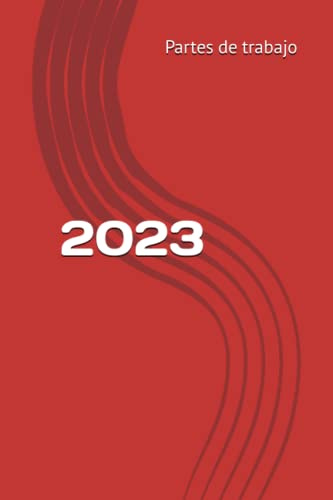 PARTES DE TRABAJO Y CALENDARIO 2023