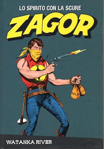 Le raccolte de la Gazzetta dello Sport Zagor Lo spirito con la scure Vol. 63 Watanka River
