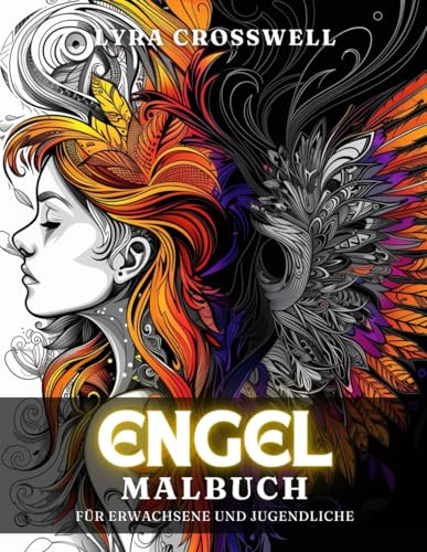 Engel Malbuch – 50 Ausmalbilder für Erwachsene und Jugendliche: Das ultimative himmlische Abenteuer im Ausmalen für Engel-Liebhaber. (Kultur & Religion Malbücher)