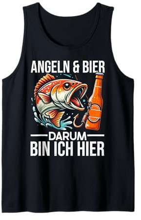 Angeln & Bier Darum Bin Ich Hier Fischer Bierchen Fischerhut Tank Top