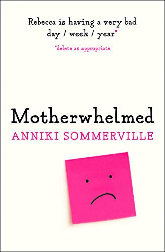 Motherwhelmed: The most hilarious, relatable novel all women need to read this year! (English Edition)