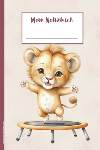 Trampolinspringerin Geschenk: Notizbuch Trampolin mit niedlichem Löwen A5 Notizheft liniert als Tagebuch Schulheft und Hausaufgabenheft für Mädchen die Trampolinspringen und Trampolinturnen lieben