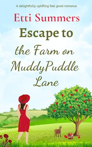 Escape to the Farm on Muddypuddle Lane: a delightfully uplifting feel good romance