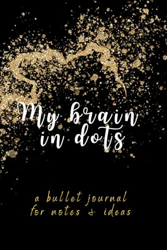 My Brain in Dots: A Bullet Journal for Notes & Ideas