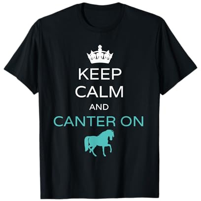 Keep Calm And Canter On Horseback Riding Horse Equestrian T-Shirt
