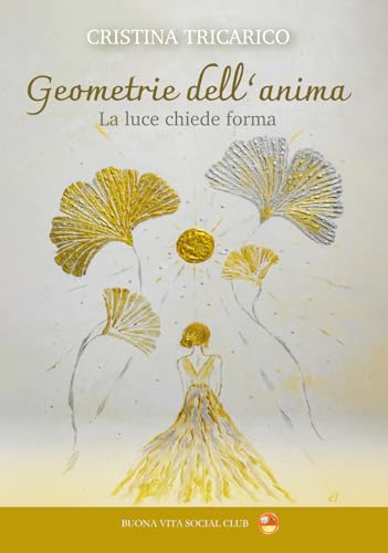 Geometrie dell'anima. La luce chiede forma
