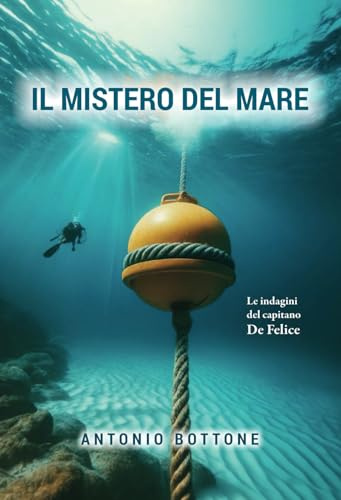 IL MISTERO DEL MARE: I racconti del capitano De Felice