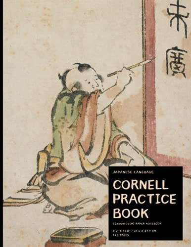 Cornell Styled Genkouyoushi Notebook: Large Japanese Kanji Practice Notebook 8.5 x 11'' 120 Pages: For Japan Kanji Characters and Kana Scripts Practice
