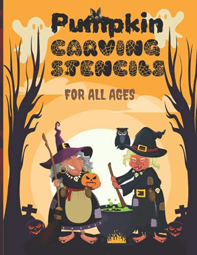 Pumpkin Carving Stencils: 50 Fun Patterns For All Ages and Skills (Halloween Crafts)