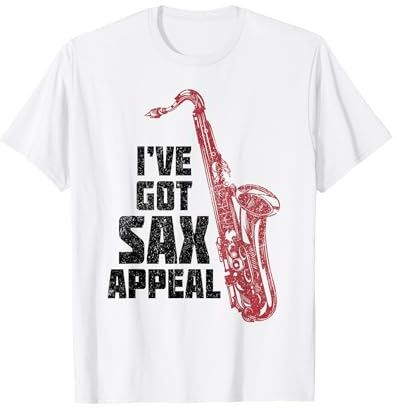 Saxophone I've Got Sax Appeal Cadeau amusant pour musicien jazz T-Shirt