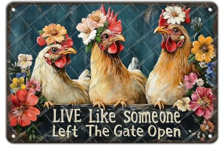 KIYOYO Chicken Sign Live Like Someone Left The Gate Open Tin Signs Chicken Wall Decor Poster Home Chicken Coop Rooster Accessories Farm Fence Kitchen Bedroom Yard Garden Decor 12x8 Inch
