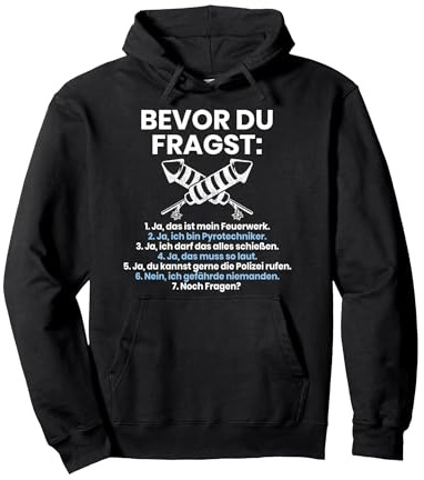 Bevor Du Fragst Feuerwerk Spruch Silvester Pyrotechniker Pullover Hoodie
