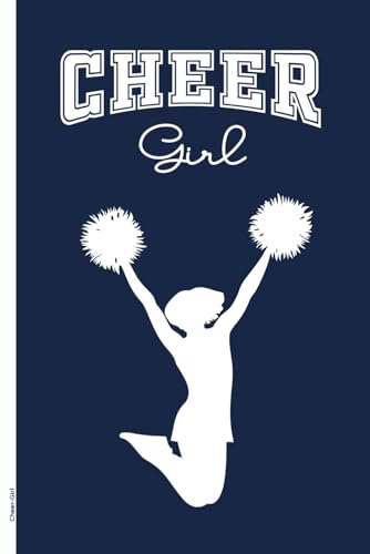 Cheer-Girl: Cheerleader Notizbuch A5 liniert für Cheerleaders zum Geburtstag Buch A5 für Training Notizen und neue Tanz Choreografien als Geburtstagsgeschenk an coole Cheerleading Mädchen