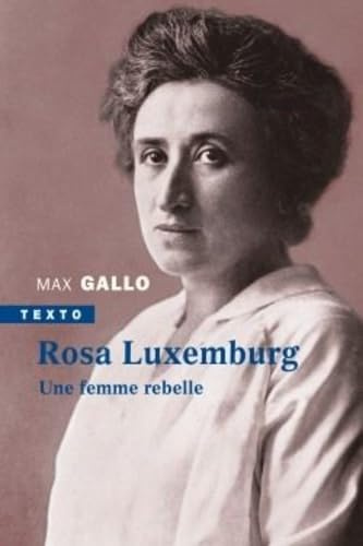 Rosa Luxemburg: Une femme rebelle
