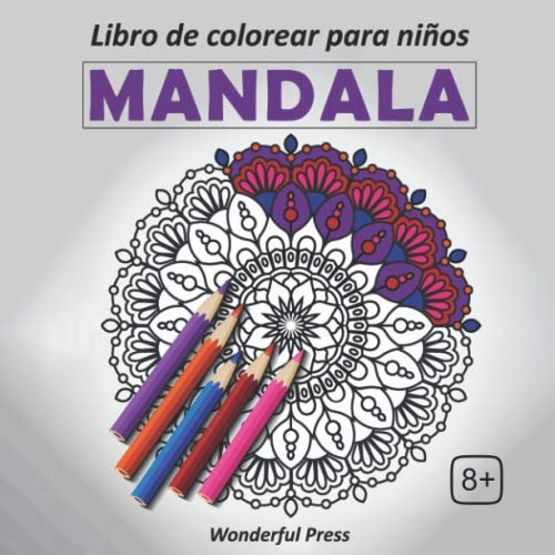 MANDALA - Libro de Colorear para Niños: 50 páginas de colorear para niños de 8 años en adelante