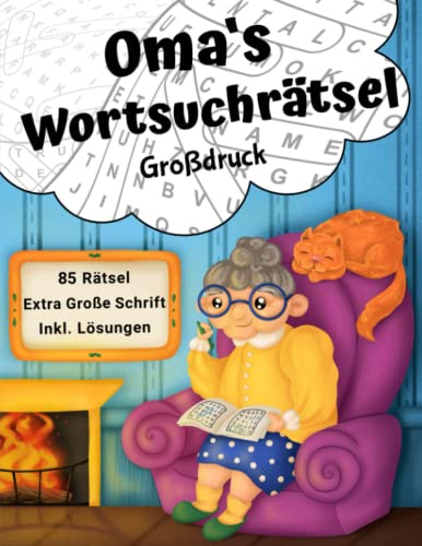 Omas Wortsuchrätsel Großdruck: Rätselheft mit 85 Wortsuchrätseln in großer Schrift für Senioren (Omas Rätselbücher)