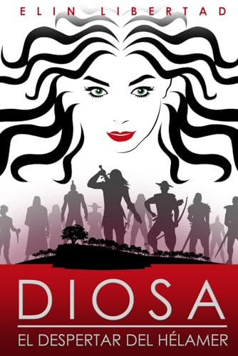 Diosa, el despertar del hélamer: 1 (Saga Diosa)