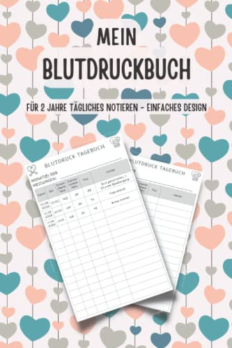 Mein Blutdruckbuch: Blutdruck Notizbuch zum täglichen einfachen Aufschreiben der Blutdruckwerte. Übersichtliches Design. Platz für 2000 Messungen. (Blutdruckpass)