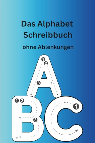 Das Alphabet Schreibbuch