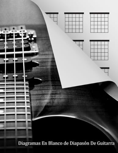 Diagramas En Blanco de Diapasón De Guitarra: 120 páginas - 20 cajas de acordes por página, libro de caja de acordes en blanco para guitarristas, ... para referencia rápida, (Spanish Edition)