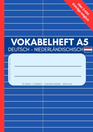 Vokabelheft A5 Deutsch - Niederländisch: 110 Seiten mit 2 Spalten für Schule, Sprachkurs, Urlaub und Selbststudium (Vokabelhefte A5 - 2-Spalten - Lernen in 3 Schritten, Band 8)