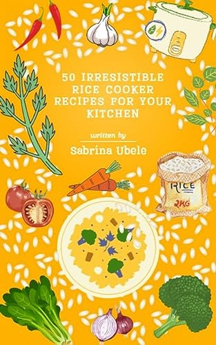 50 Irresistible Rice Cooker Recipes for Your Kitchen