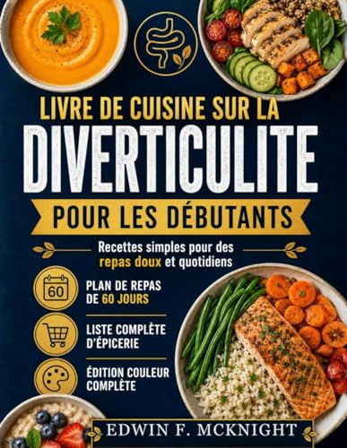 Livre De Cuisine Sur La Diverticulite Pour Les Débutants: Recettes simples pour des repas doux et quotidiens
