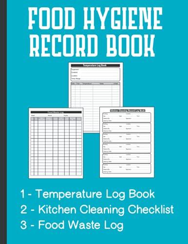 Food Hygiene Record Book: Food Temperature Log Book with Inventory Count, Kitchen Cleaning Checklist & Schedule, Food Waste Log Book, Perfect for ... Caterers, Home & Businesses, A4, 110 Pages