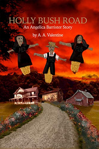 Holly Bush Road: An Angelica Barrister Story