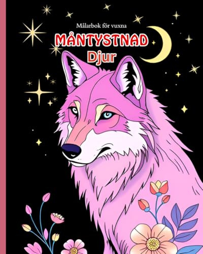 Målarbók för vuxna Måntystnad Djúr – avkoppling, mindfulness och stresslindring: lugnande och kreativa scener för stillhet och ro