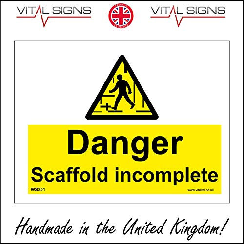 WS301 Warning Sign DANGER SCAFFOLD INCOMPLETE Signs 600mm x 400mm 10MM EXTRA HEAVY DUTY FOAMEX FOAMBOARD